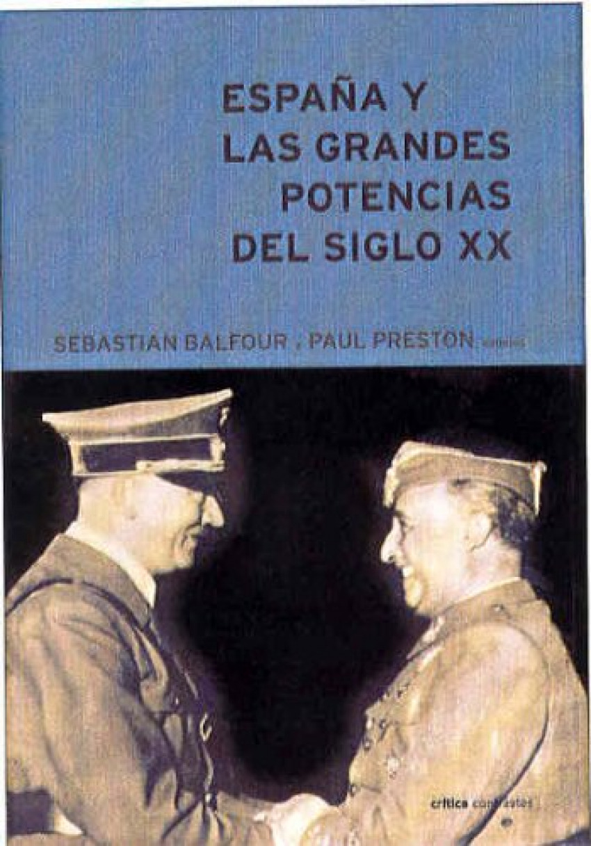 EspaÑa y las grandes potencias en el siglo xx - Balfour Sebastian / Preston Paul