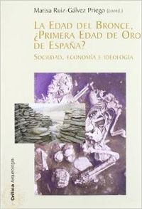 Edad de bronce, ¿Primera Edad de Oro en España? - Marisa Ruiz Gálvez