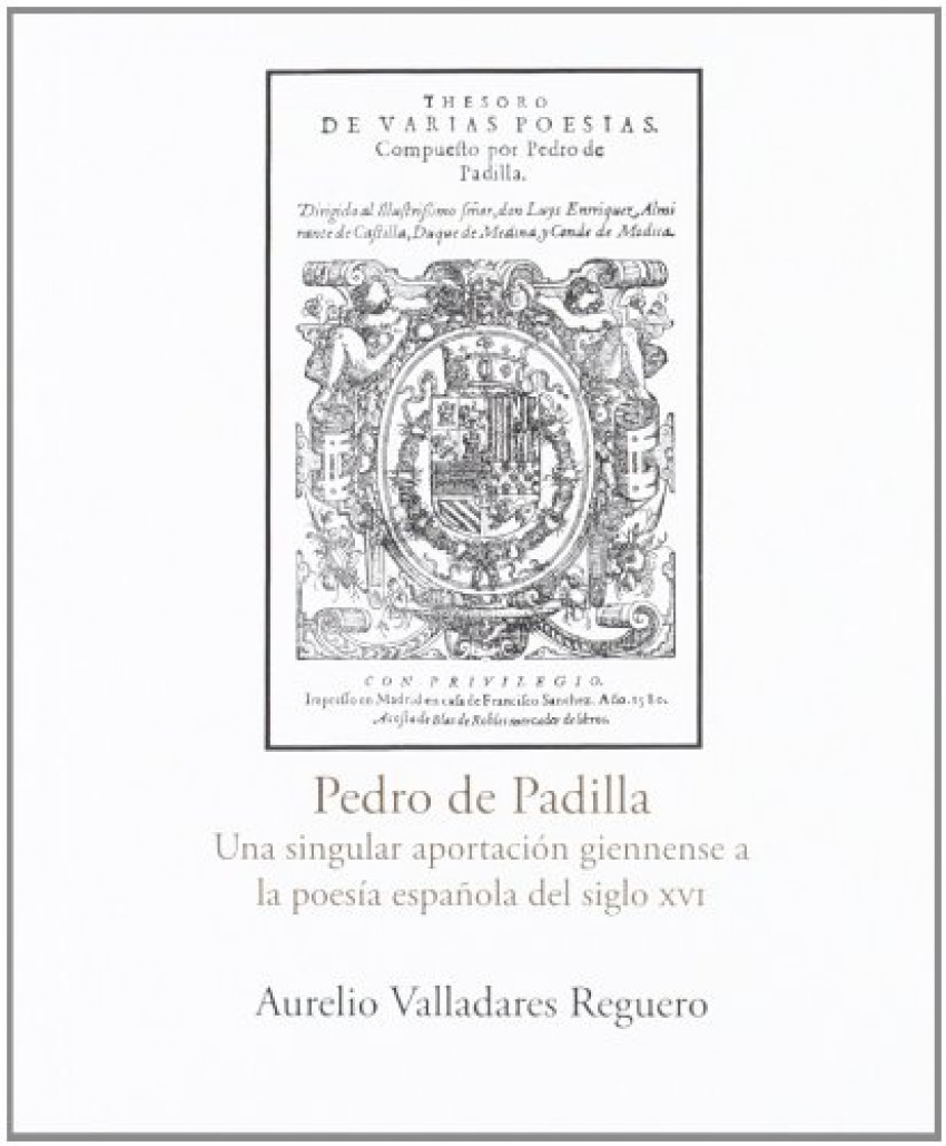 Pedro de Padilla. Una singular aportaci�n giennense a la poe