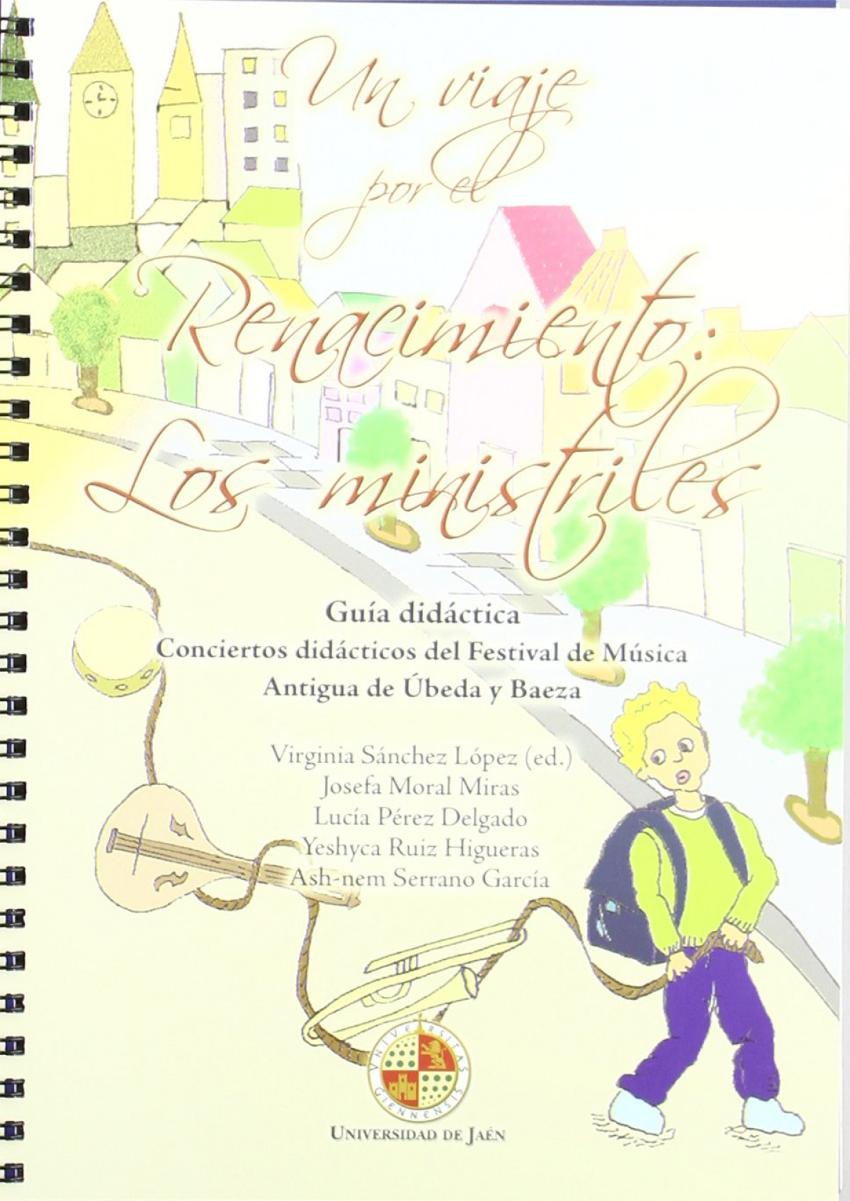 UN VIAJE POR EL RENACIMIENTO: LOS MINISTRILES. GUIA DIDACTIC