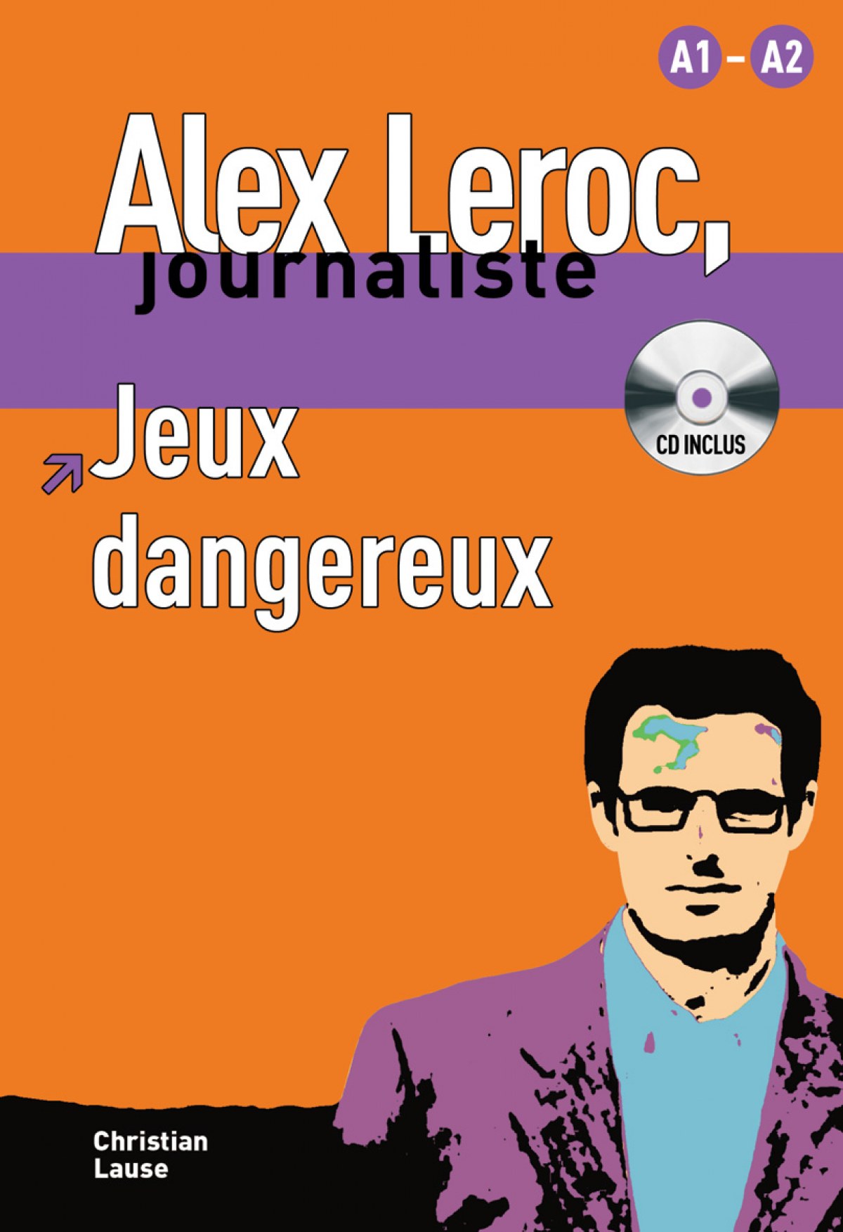 Collection Alex Leroc - Jeux dangereux + CD - Christian lause