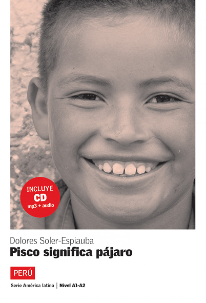 Pisco significa p�jaro. Serie Am�rica Latina. Libro + CD