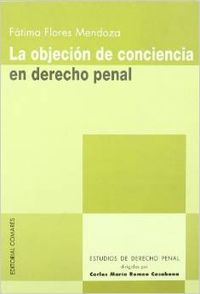 La objeción de conciencia en derecho penal - Flores Mendoza, Fátima