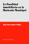 La fiscalidad inmobiliaria en la hacienda municipal - Sánchez Galiana, Carlos María