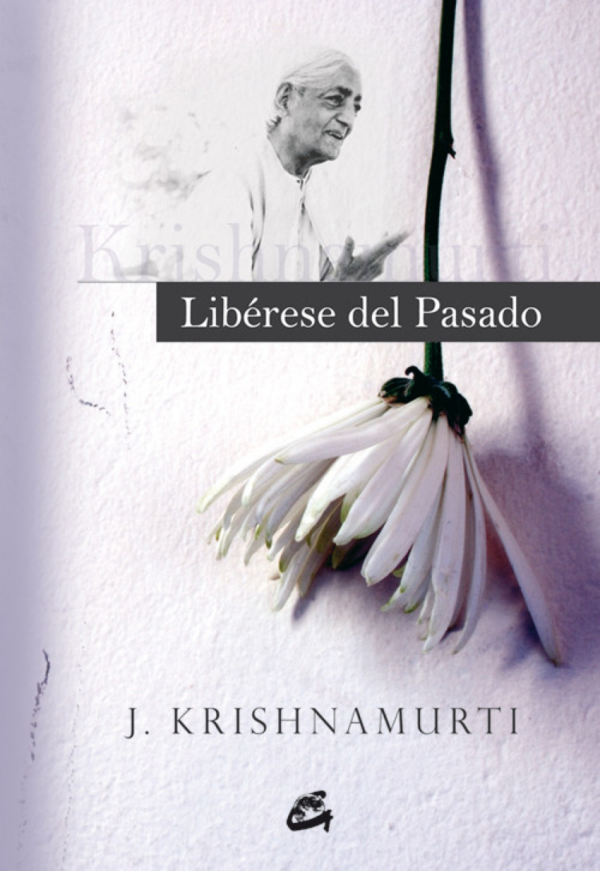 Liberese del pasado - Jiddu, Krishnamurti
