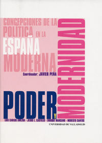 Poder Y Modernidad. Concepciones De La Politica En La España Moderna - Peña Echevarria, Francisco Javier