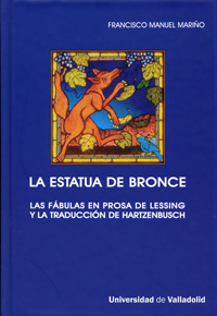 Estatua De Bronce, La. Las Fábulas En Prosa De Lessing Y La Traducción - Mariño Gomez, Francisco Manuel