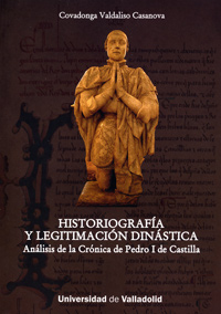 Historiografía Y Legitimación Dinástica. Análisis De La Crónica De Ped - Valdaliso Casanova, Covadonga