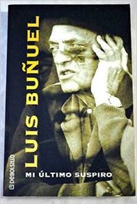 Mi último suspiro - Buñuel, Luis
