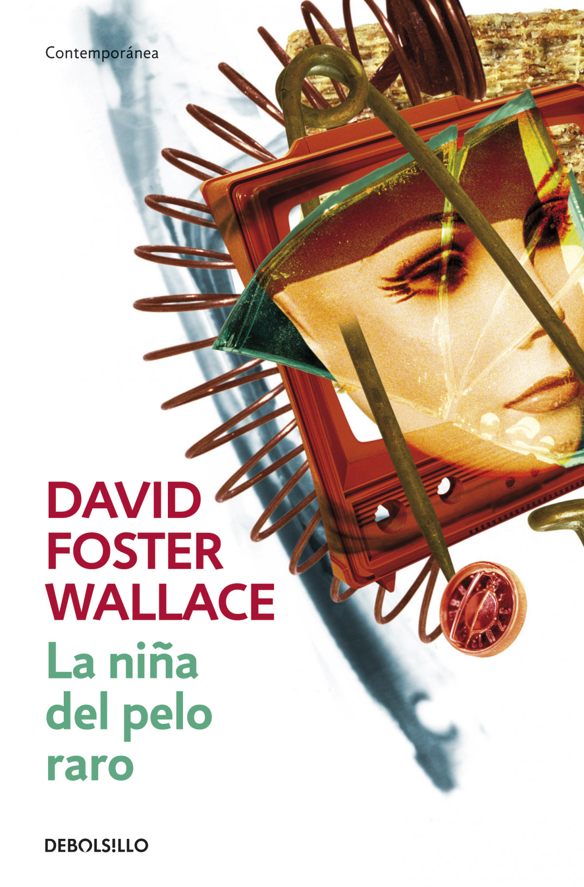 La niña del pelo raro - Wallace, David Foster