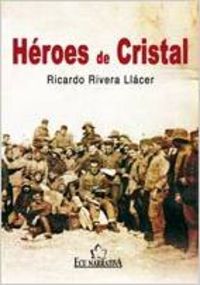 Héroes de cristal - Rivera Llácer, Ricardo
