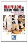 *MANIPULADOR DE COMIDAS PREPARADAS
