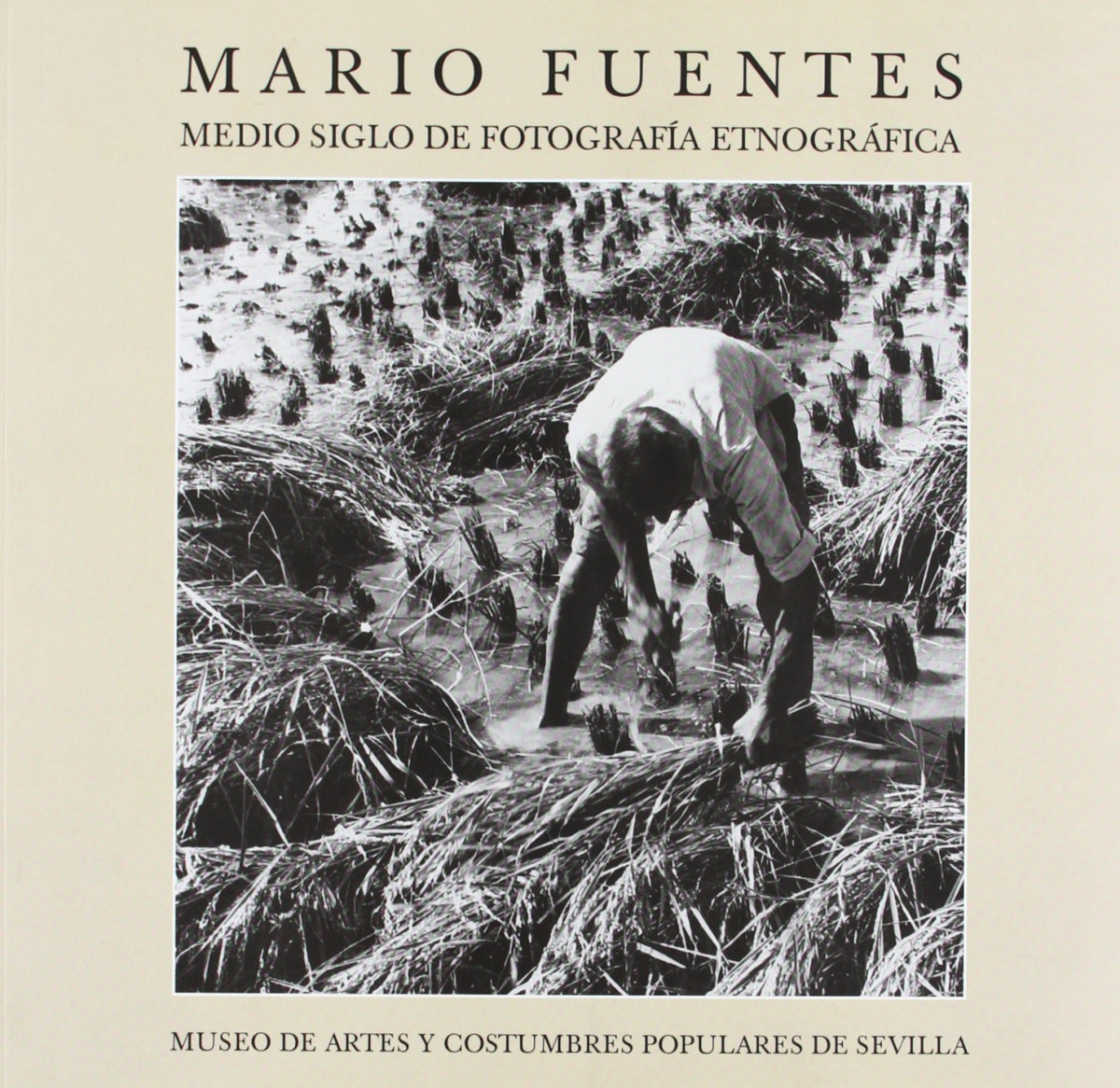 MARIO FUENTES. MEDIO SIGLO DE FOTOGRAFIA