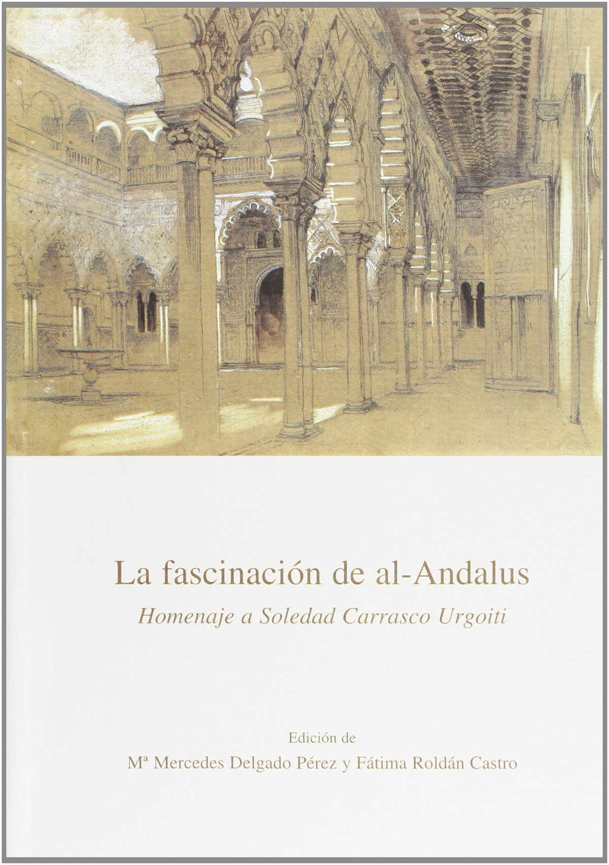 LA FASCINACION DE AL-ANDALUS