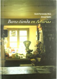 Bares-tienda en Asturias - Fernández Moro, David