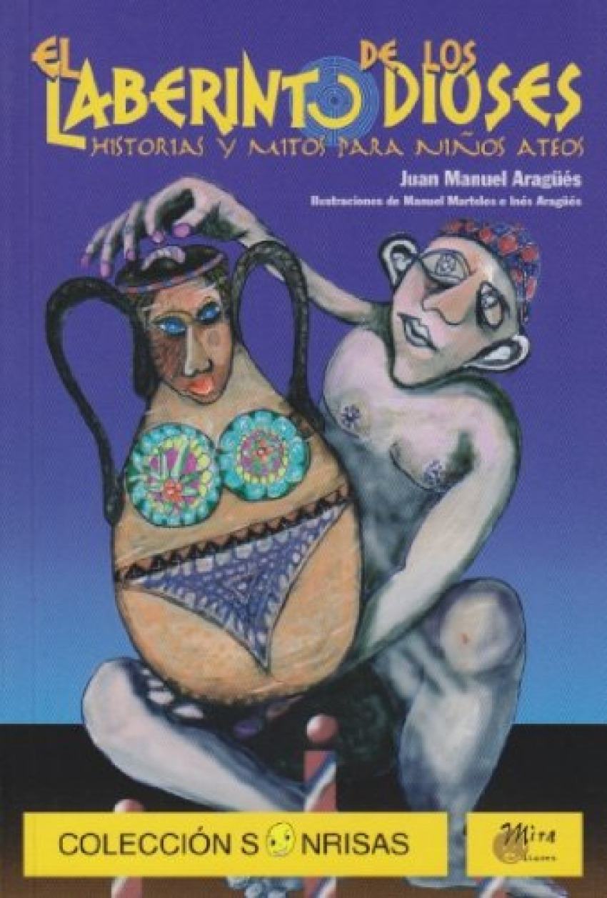 El laberinto de los dioses historias y mitos para niños ateos - Aragüés, Juan Manuel