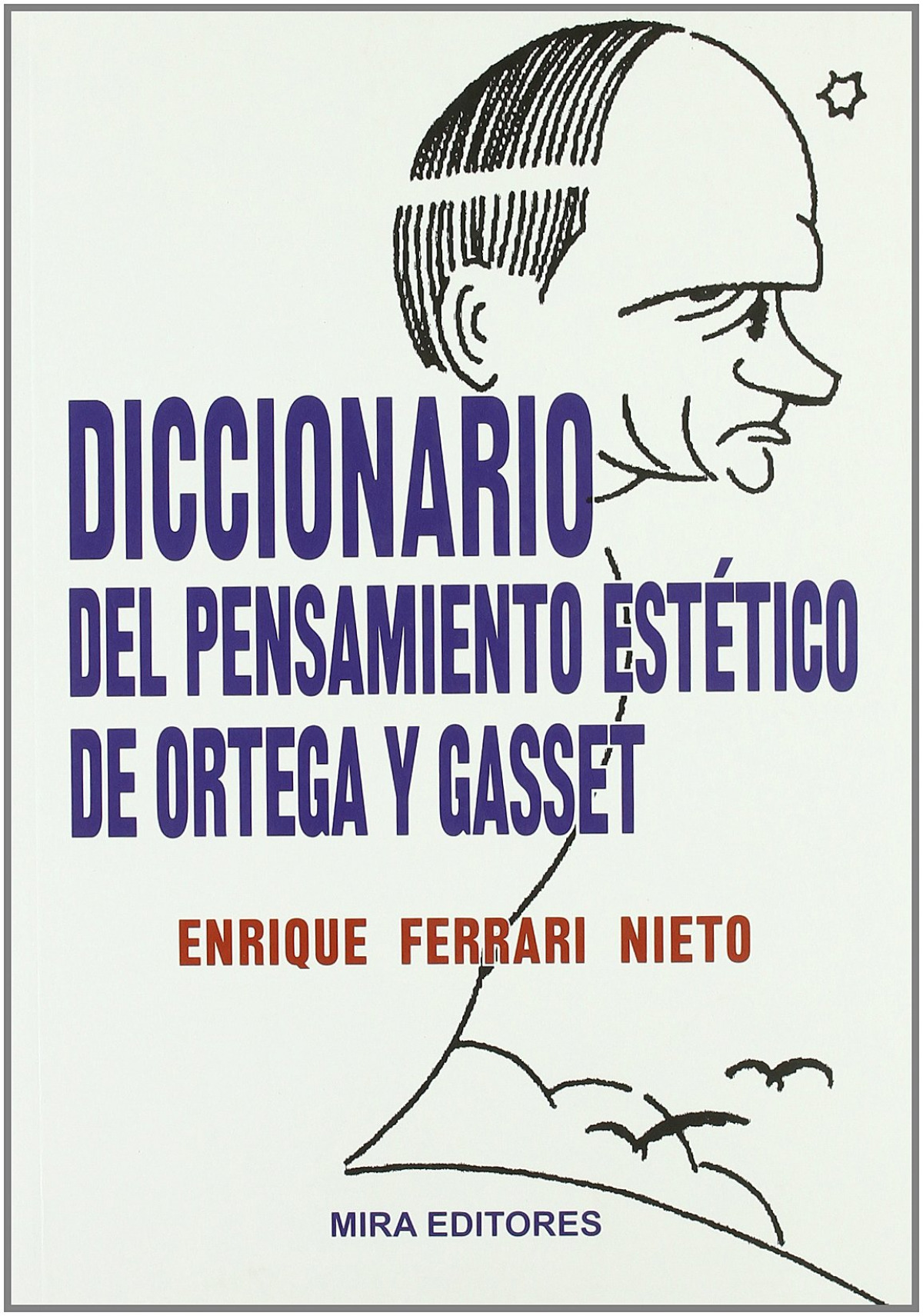 Diccionario pensamiento estetico ortega - Ferrari, Enrique