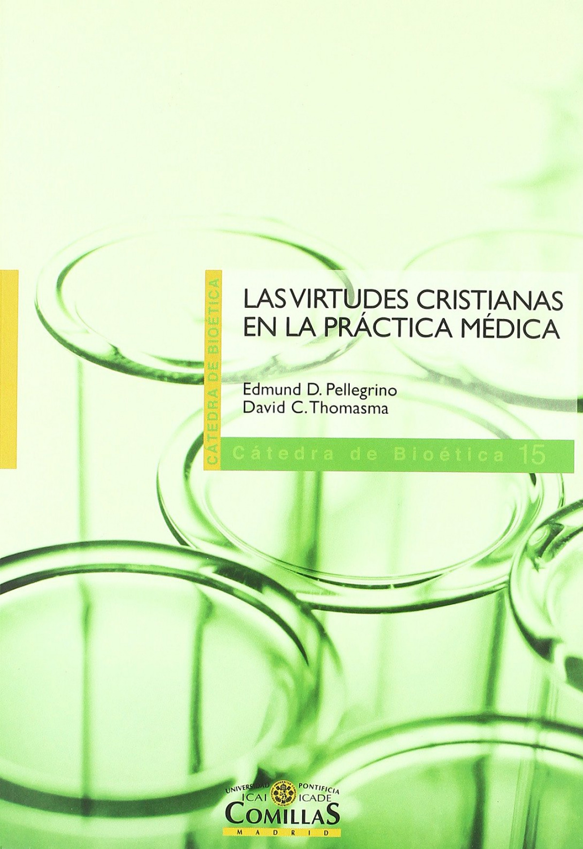 Virtudes cristianas en la practica medica,las. - Pellegrino,E.D./Thomasma,D.C.