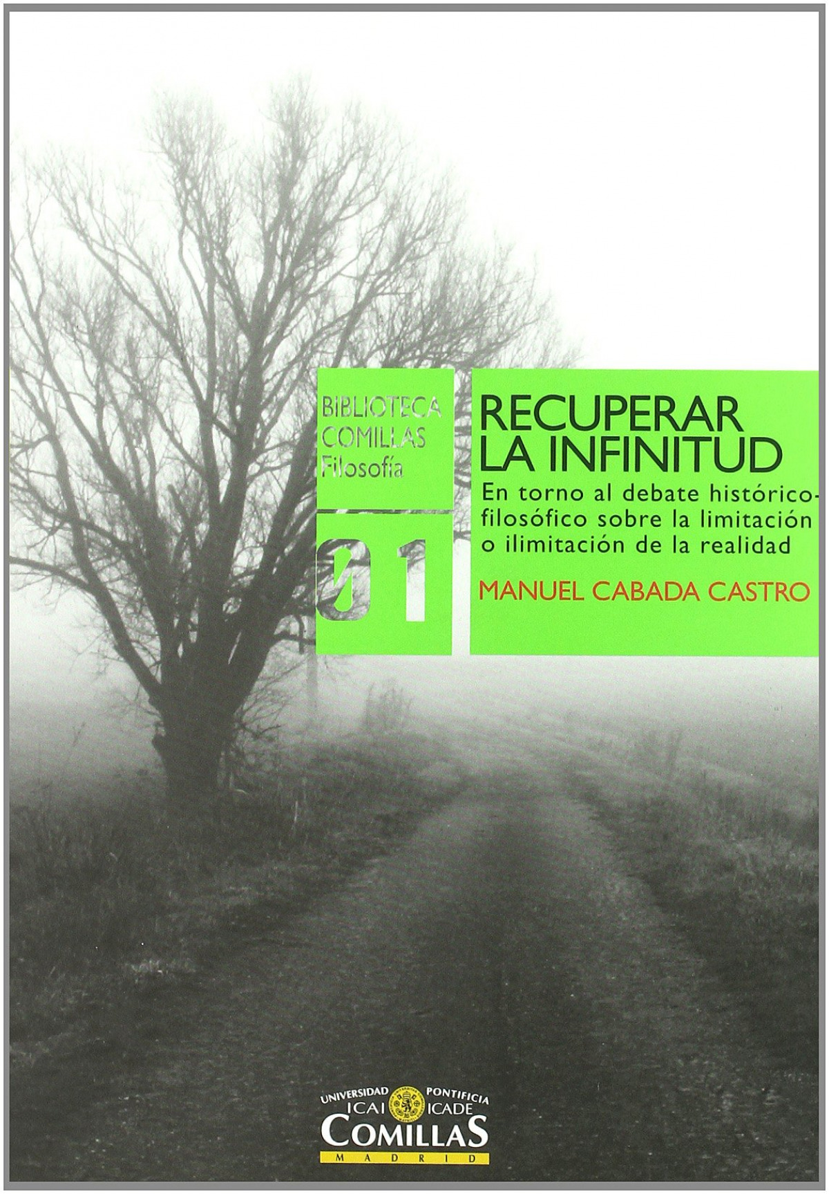 Recuperar la infinitud. en torno al debate historico-filosof - Cabada Castro, Manuel