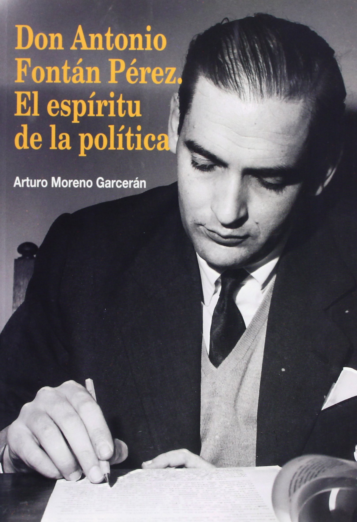 DON ANTONIO FONTAN PEREZ EL ESPIRITU DE LA POLITICA