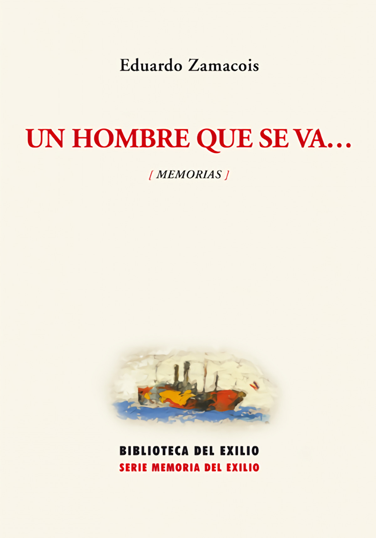 UN HOMBRE QUE SE VA.. MEMORIAS