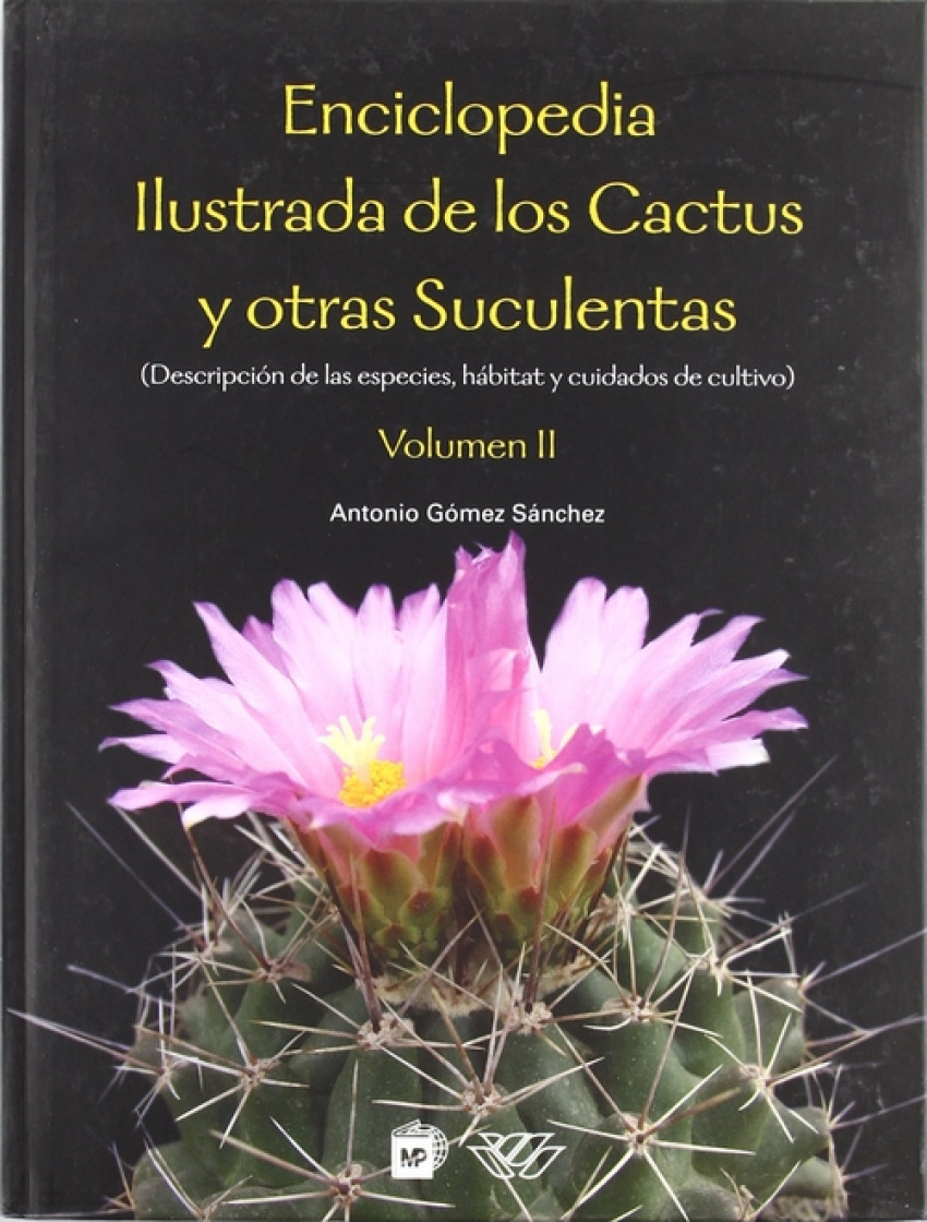 II  Enciclopedia ilustrada de los cactus y otras suculentas - Gómez Sánchez, Antonio