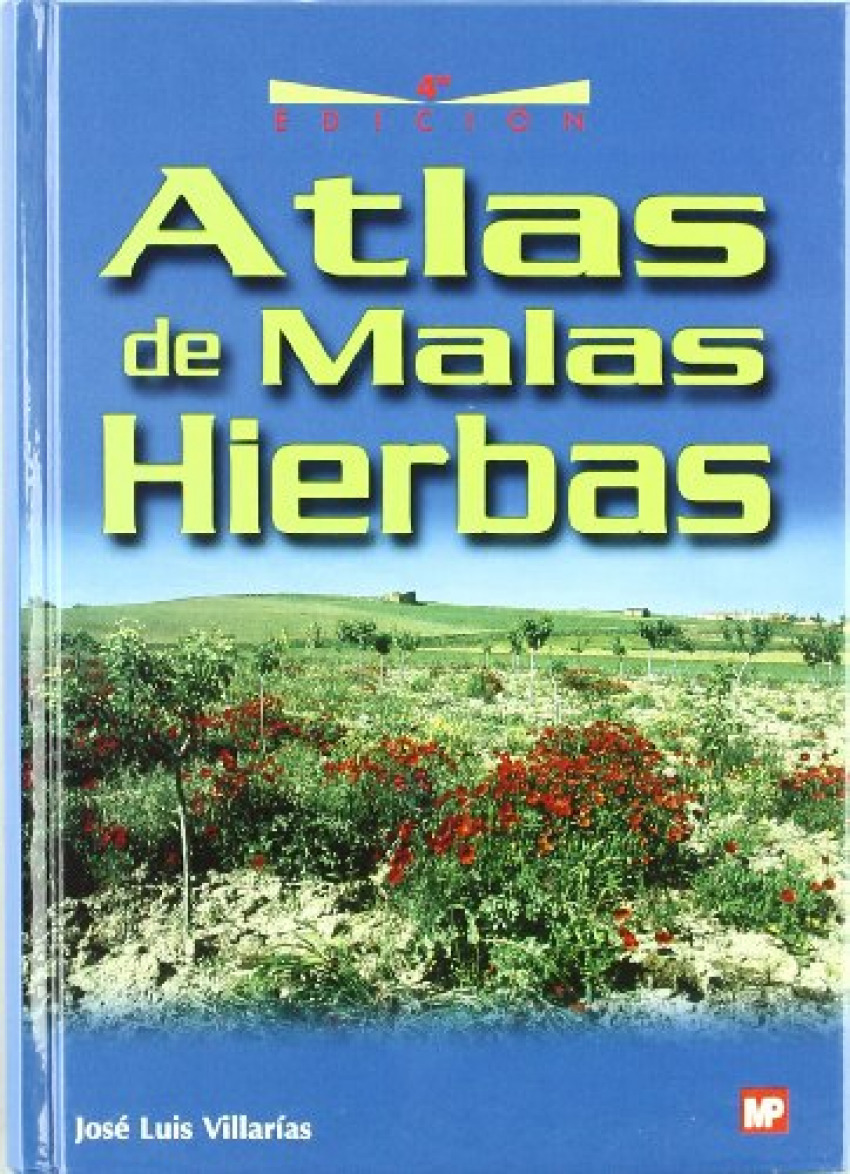 Atlas de malas hierbas - Villarias Morcillo, Jose Luis