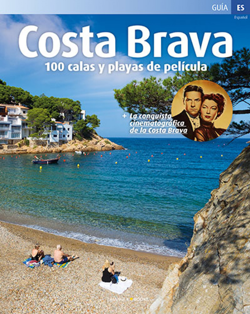 Costa Brava 100 Calas y playas de película