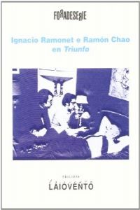 Ignacio Ramonet e Ramón Chao en triúnfo - Ramonet Míguez, Ignacio / Chao, Ramón