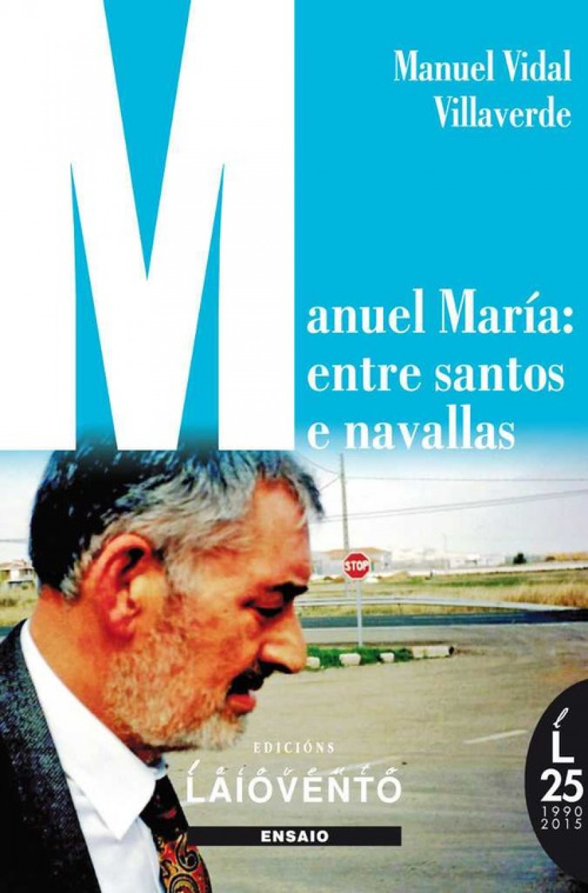Manuel María: entre santos e navallas