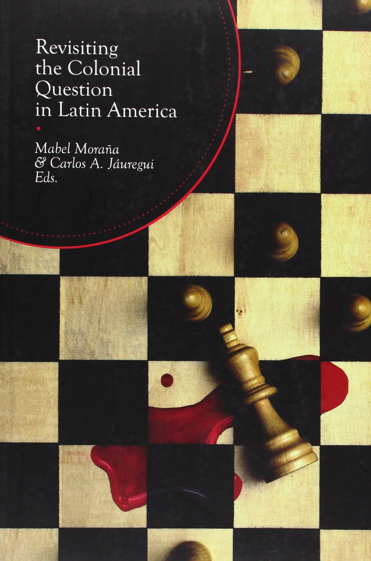 Revisiting the colonial question in latin america - Lopez Garcia, Angel