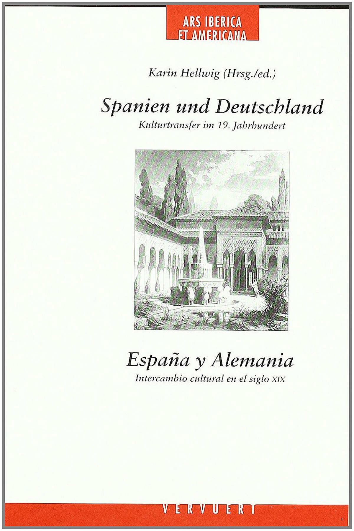 Spanien und Deutschland kulturtransfer im 19. Jahrhundert = España y A