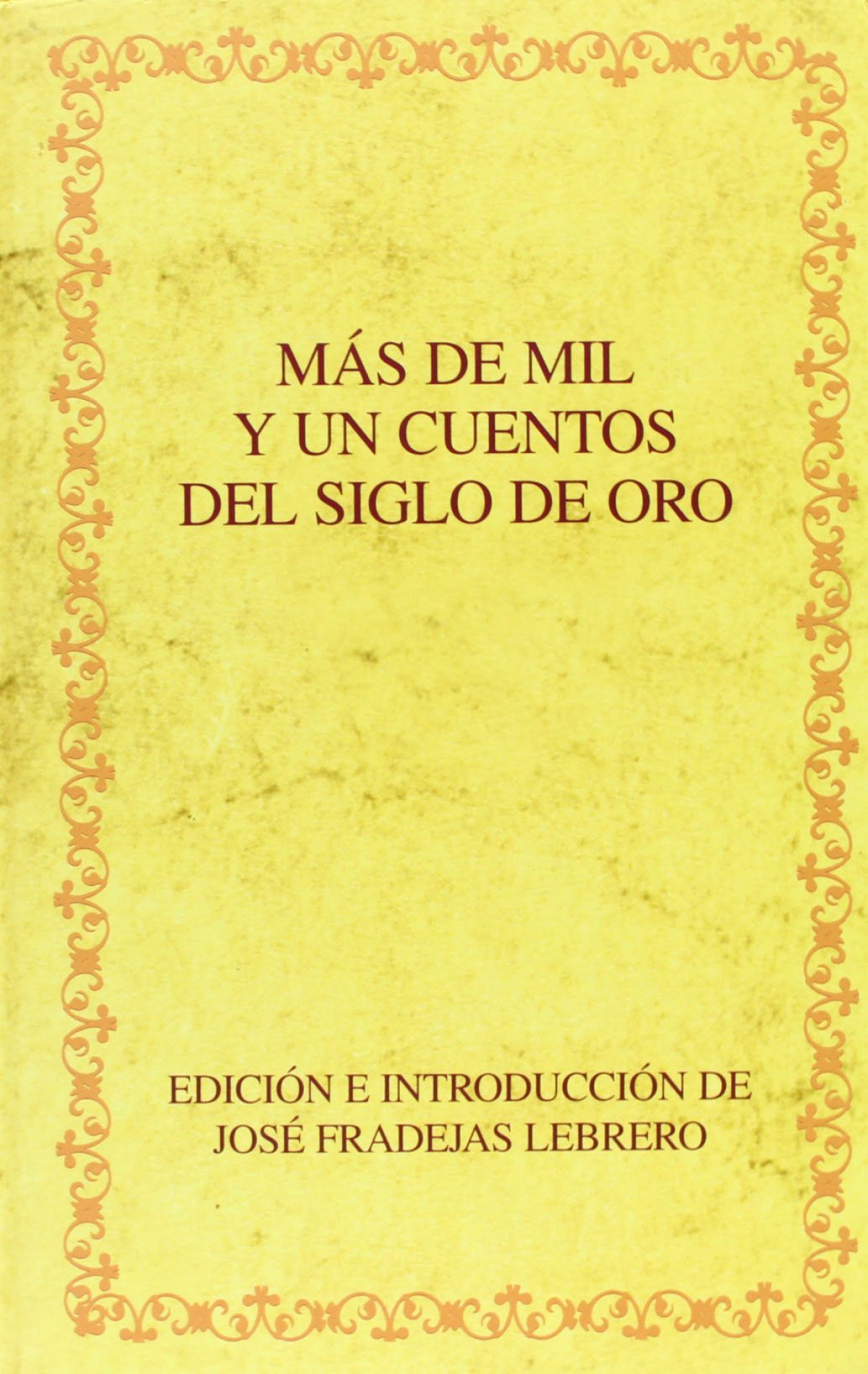 Más de mil y un cuentos del siglo de oro - Fradejas Lebrero, Jose