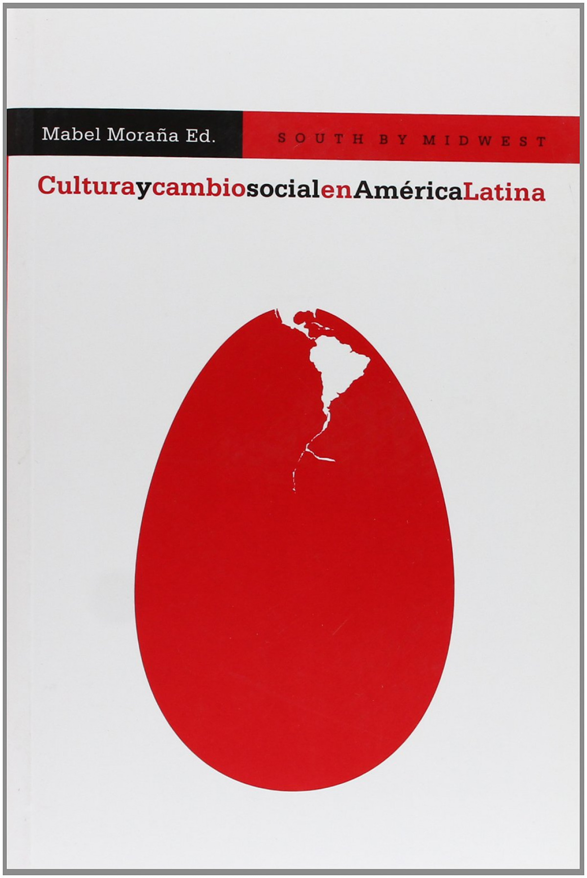 Cultura cambio social en América Latina - Moraña, Mabel