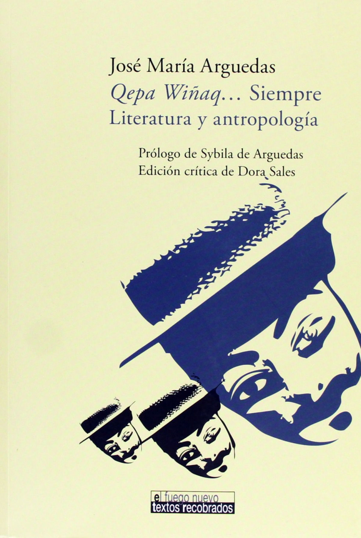 Qepa wiñaq...siempre literatura antropologia - Arguedas, Jose Maria