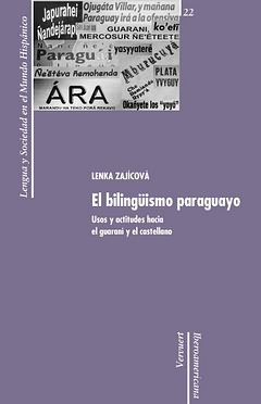 Bilinguismo paraguayo. Usos y actitudes - Zajicova, Lenka