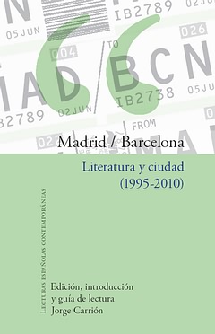 Madrid-barcelona:literatura y ciudad - Carrion, Jorge