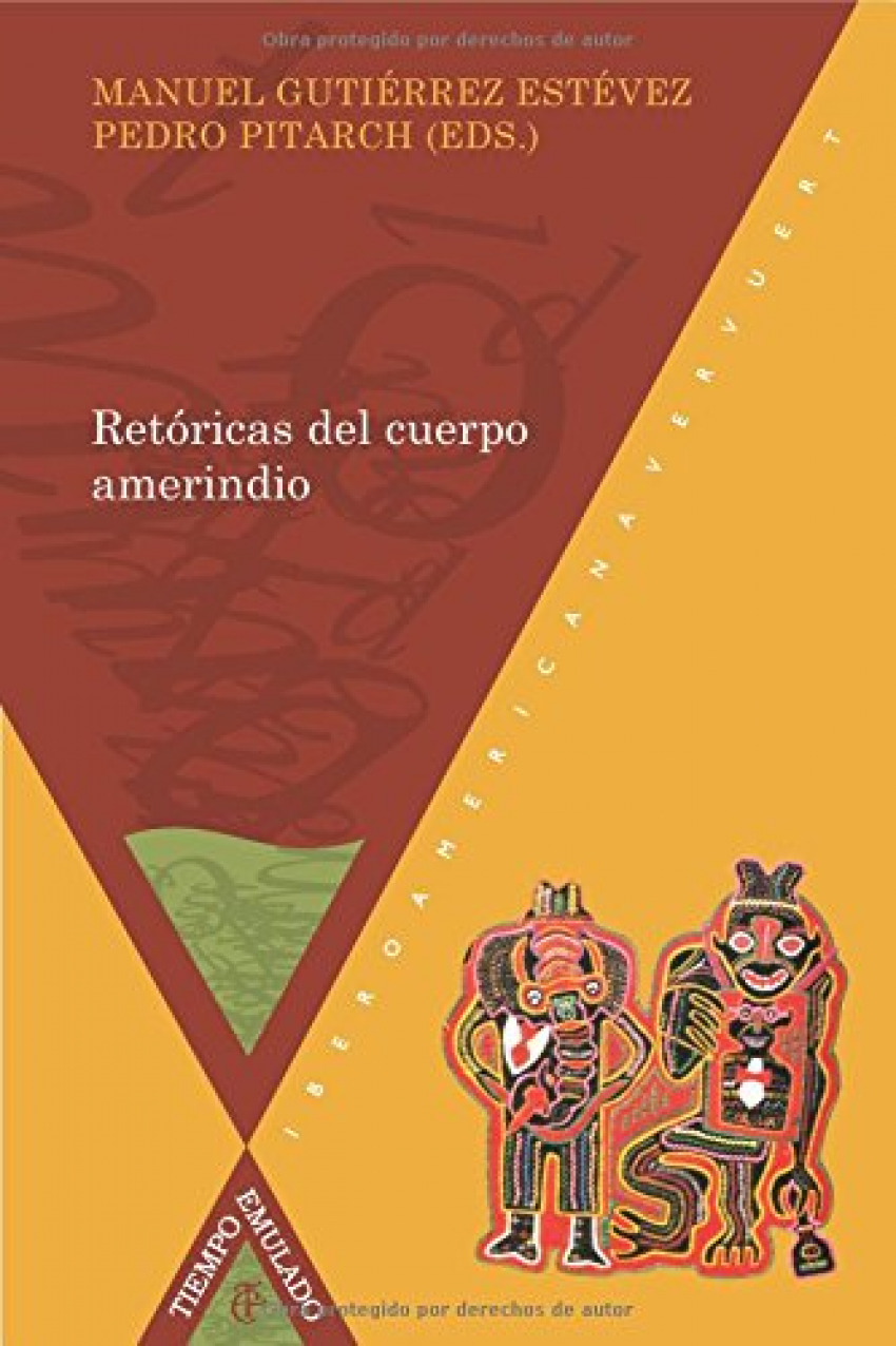 Retóricas del cuerpo amerindio - Pitarch, Pedro