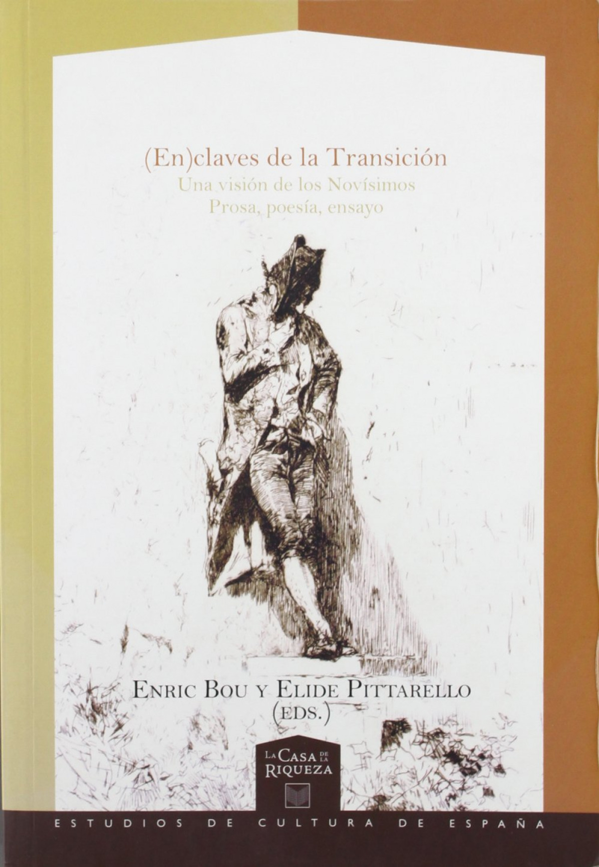 (En) claves de transición. Una visión de los Novísimos:prosa, poesía, - Bou, Enric