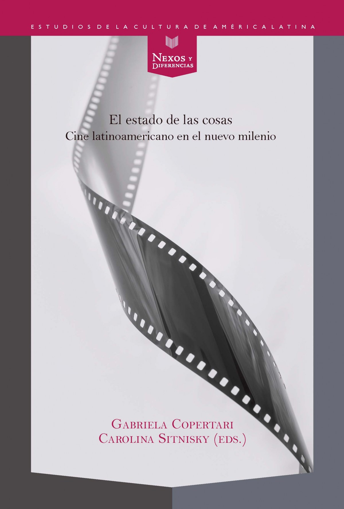 Estado de las cosas:cine latinoamericano nuevo milenio cine latinoamer - Copertari/Sitnisky