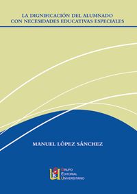 La dignificación del alumnado con necesidades educativas especiales - López Sanchez, Manuel