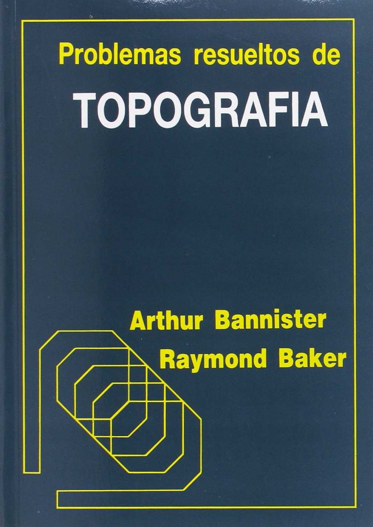 Problemas resueltos de topografÍa - Bannister, Arthur
