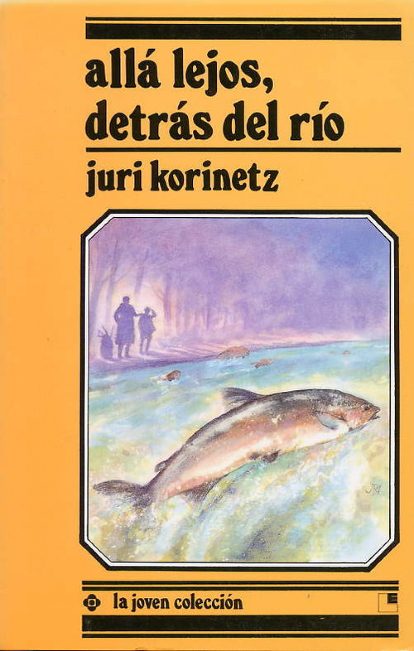 Alla Lejos, Detras Del Rio (Desde 11 Años) - Korinetz, Juri
