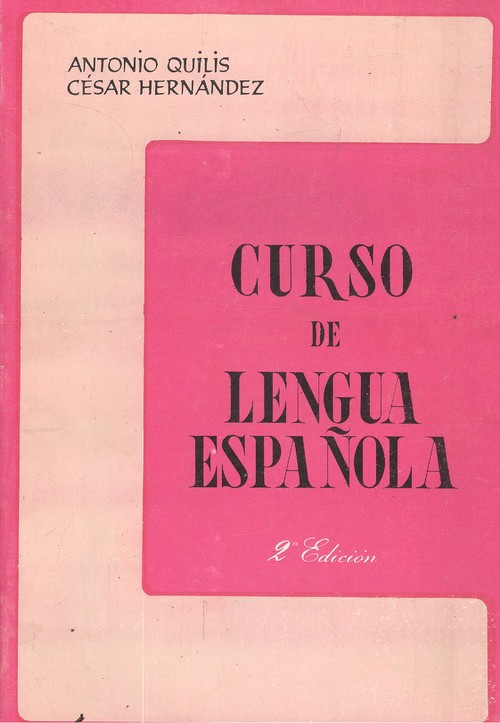 Curso de lengua espaÑola - Hernandez Alonso, Cesar / Quilis, Antoni