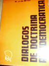 DIALOGOS DE DOCTRINA ANTIDEMOCR�TICA