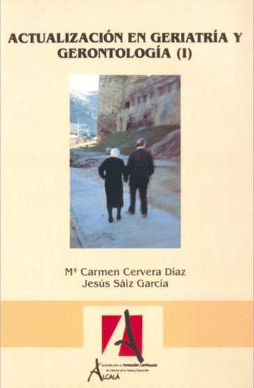 Actualización en geriatría y gerontología I - Cervera Díaz,María Carmen/Saiz García, Jesús