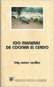 Maneras(100)de cocinar el cerdo - Ramos,L.