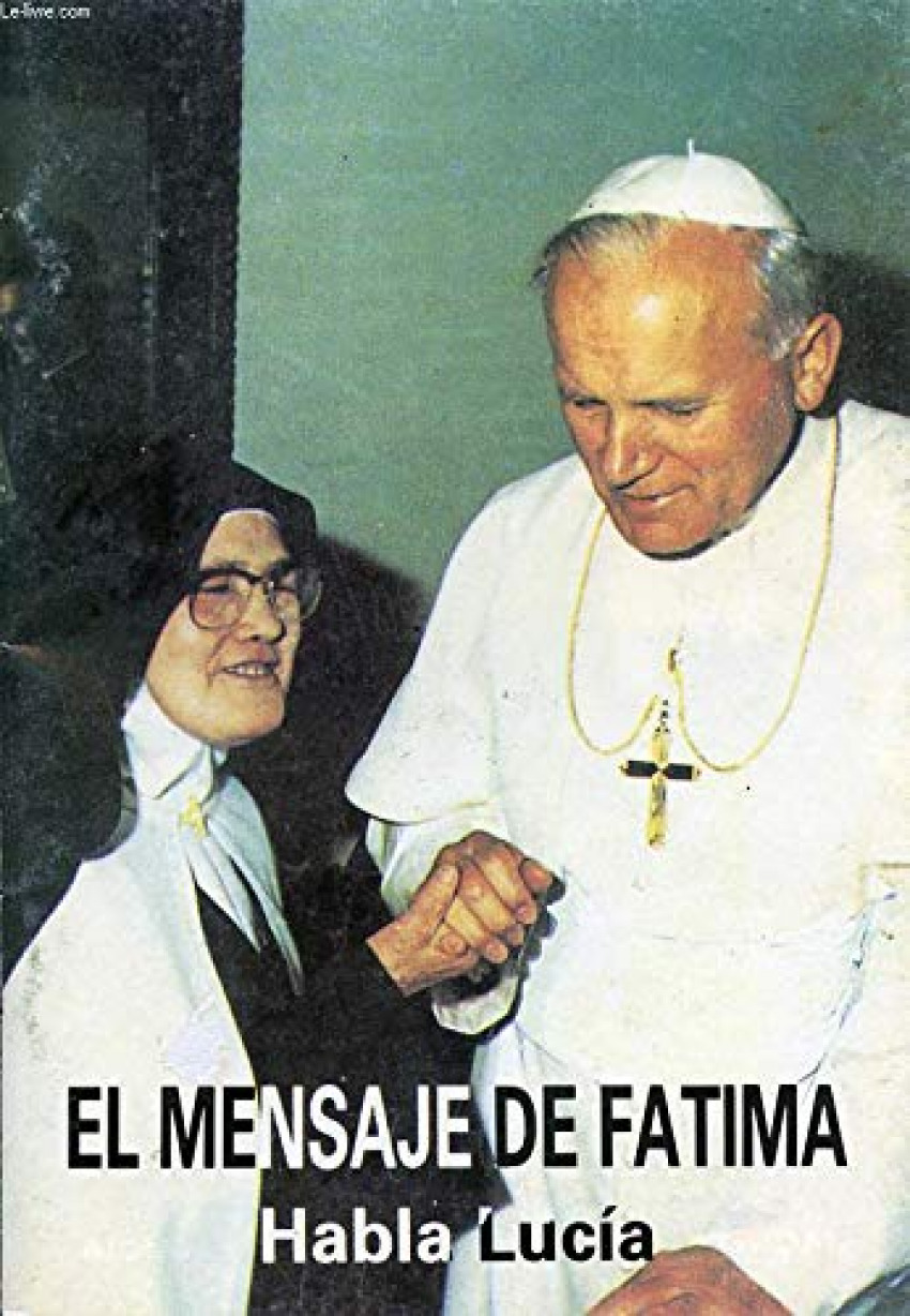 El mensaje de fatima - Lucia Del Inmaculado Corazon De Maria