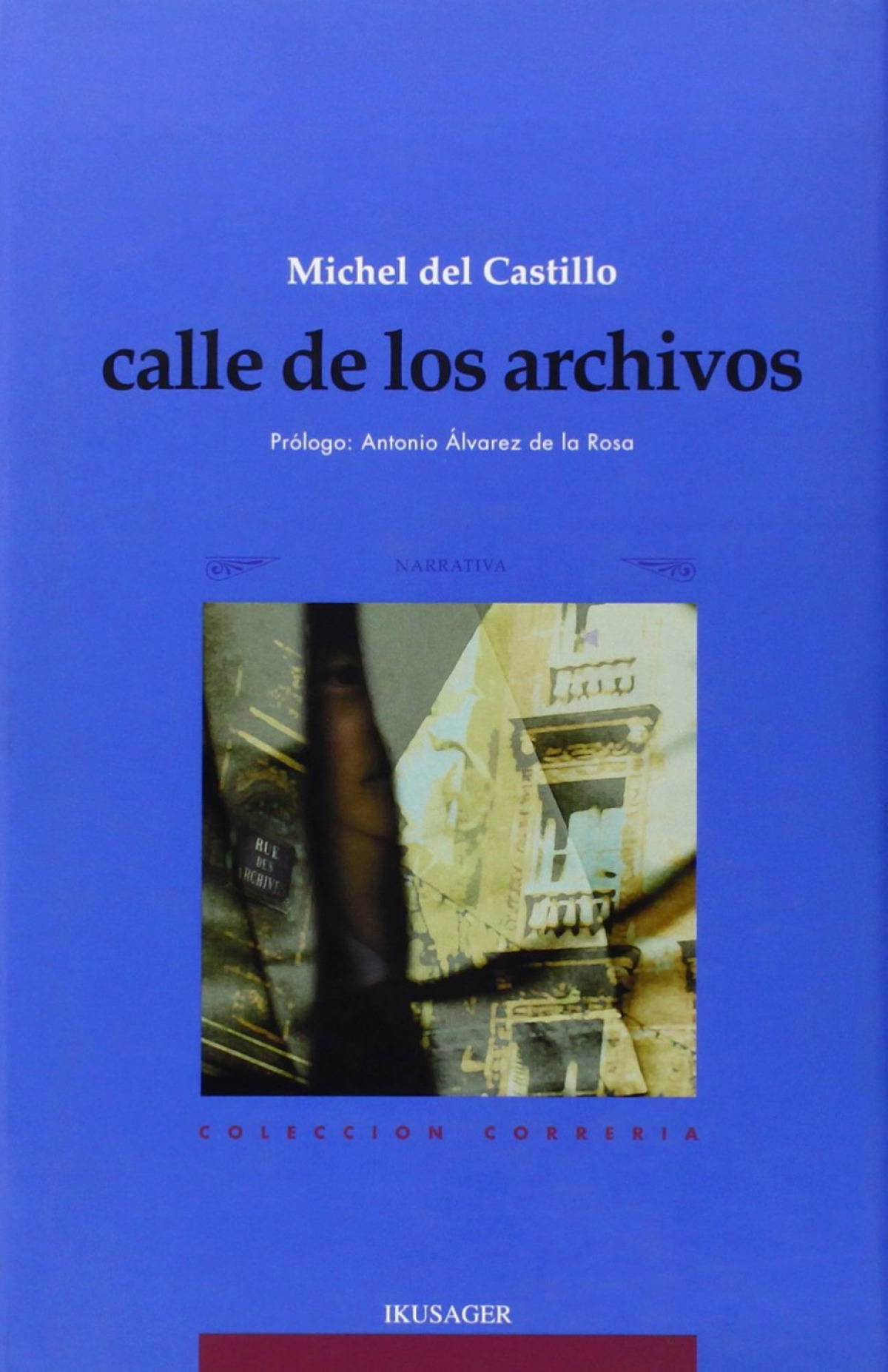 Calle de los archivos - Del Castillo, Michel