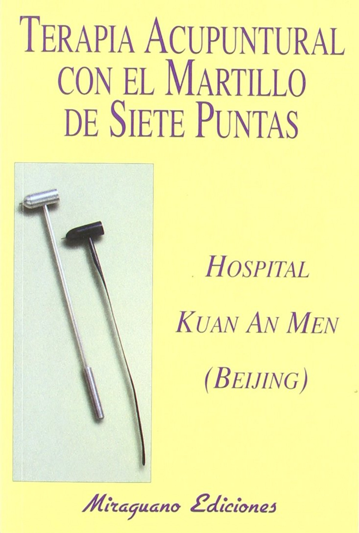 Terapia acupuntural con el martillo de siete puntas - Hospital Kuan An Men